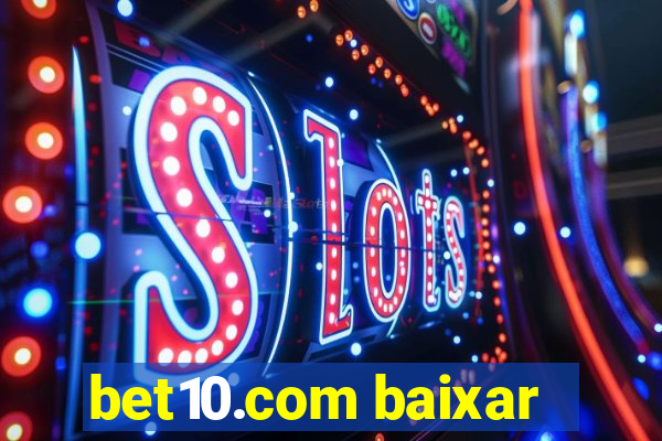 bet10.com baixar